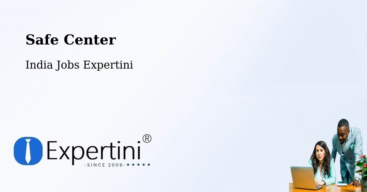 Safety Center – Imphal - India Jobs Expertini